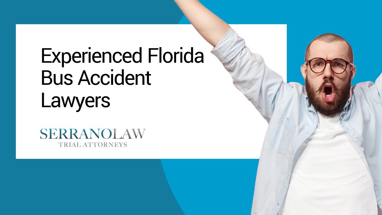 Experienced Florida Bus Accident Lawyers | Serrano Law
