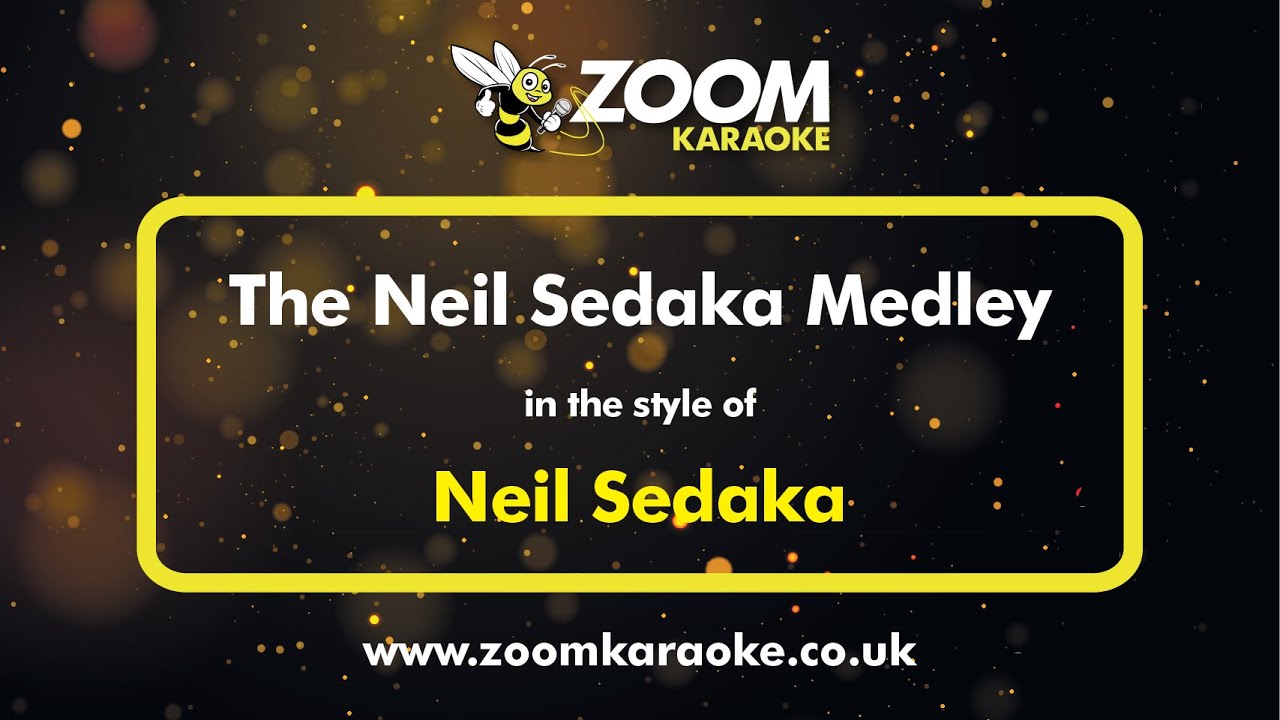 Neil Sedaka - The Neil Sedaka Medley - Karaoke Version from Zoom Karaoke