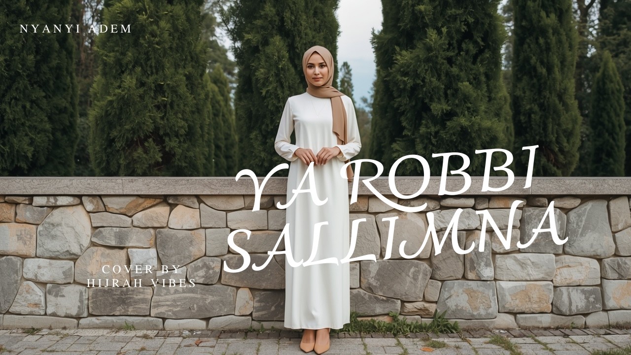 YA ROBBI SALLIMNA - COVER BY HIJRAH VIBES