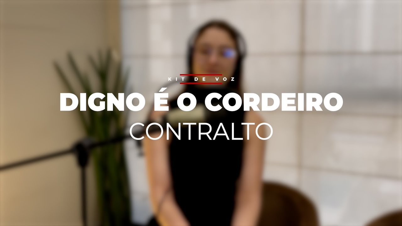 DIGNO É O CORDEIRO | Kit de Voz - Contralto