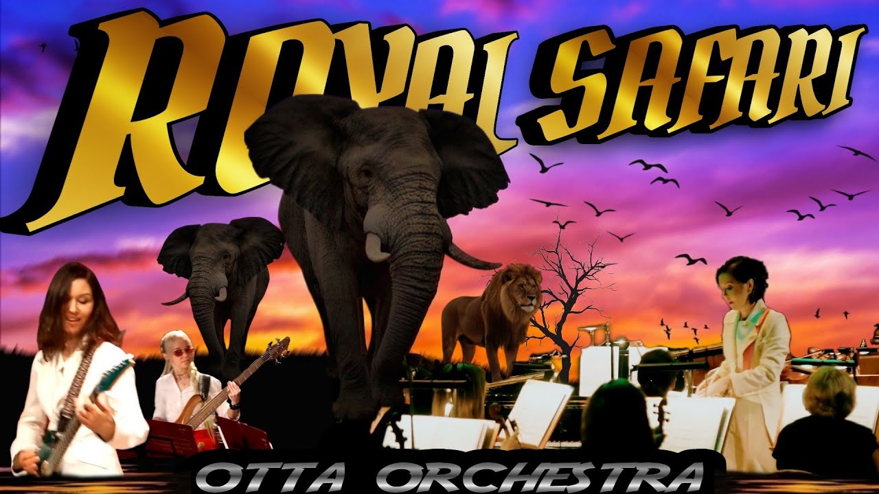 OTTA-orchestra | Royal Safari