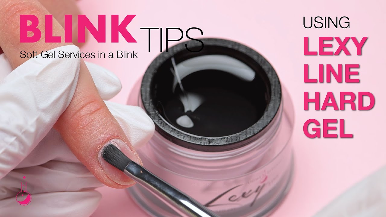 Tutorial | BLINKTips with Lexy Line Hard Gel Made Easy