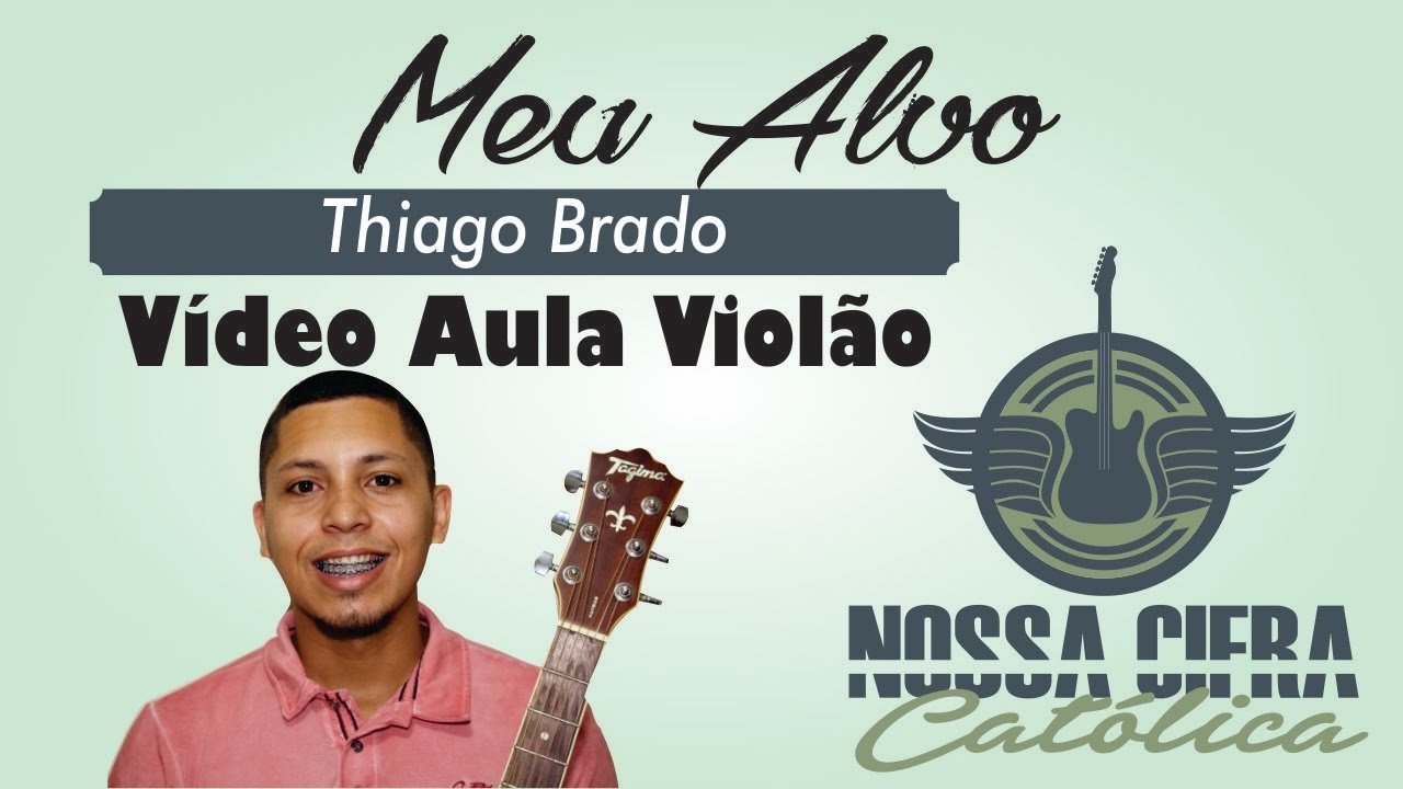 Meu Alvo - Thiago Brado (V&iacute;deo Aula Viol&atilde;o)
