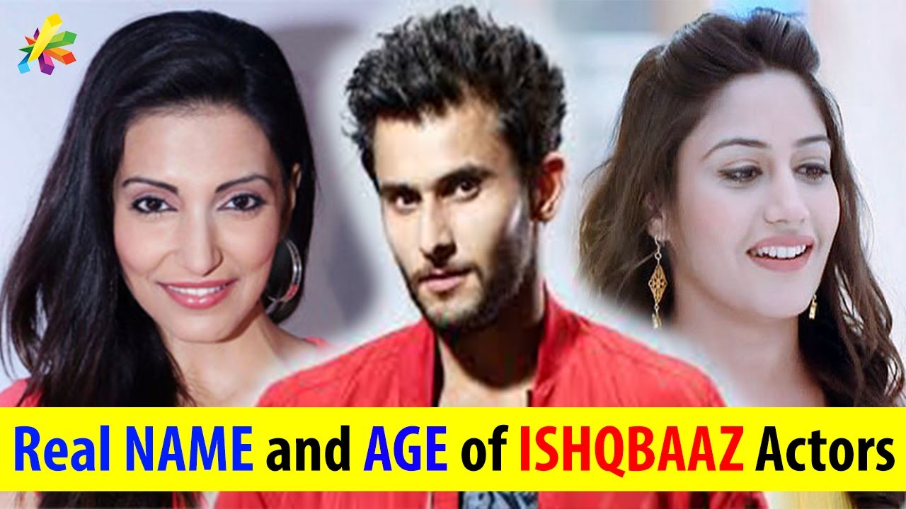 Real NAME and AGE of ISHQBAAZ Actors | Bollywood Info