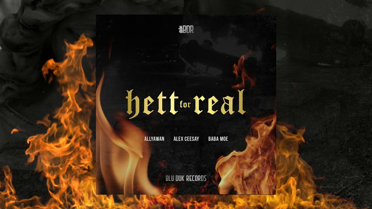Allyawan - Hett for real (feat. Alex Ceesay, Baba Moe)