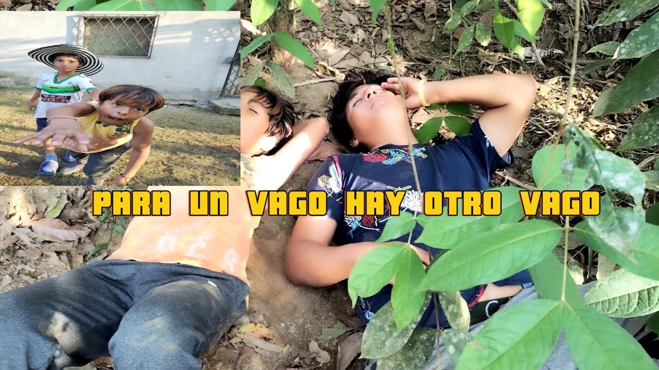 PARA UN VAGO HAY OTRO VAGO