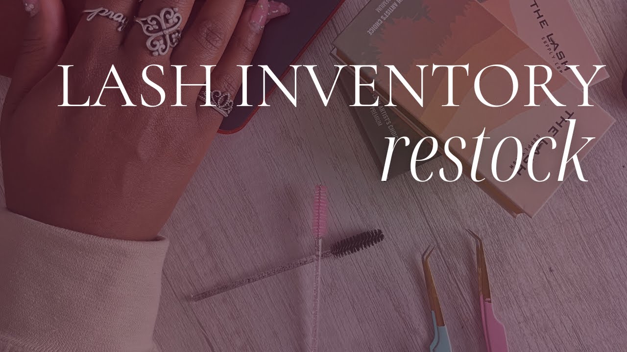 How I Restock My Lash Inventory | Beginner Lash Tech Tips | Lash Supplies