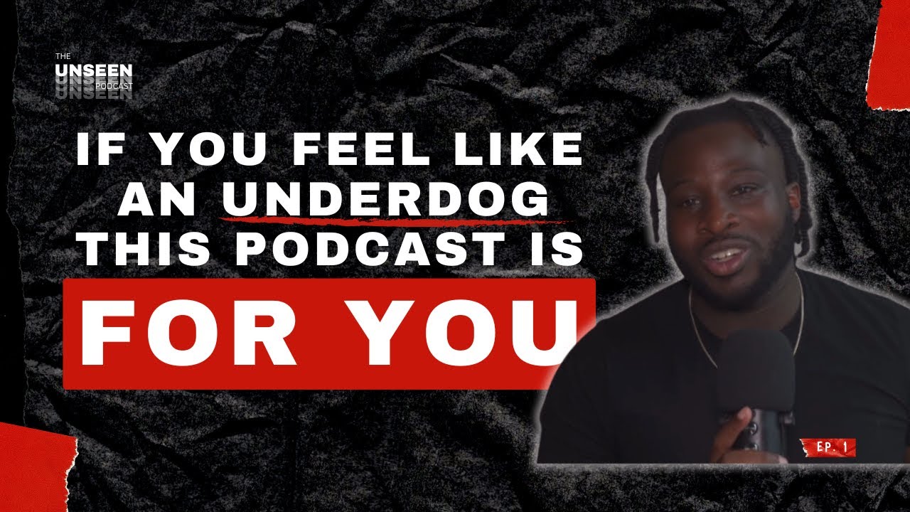 THIS PODCAST IS FOR THE UNDERDOGS #001 [FULL]