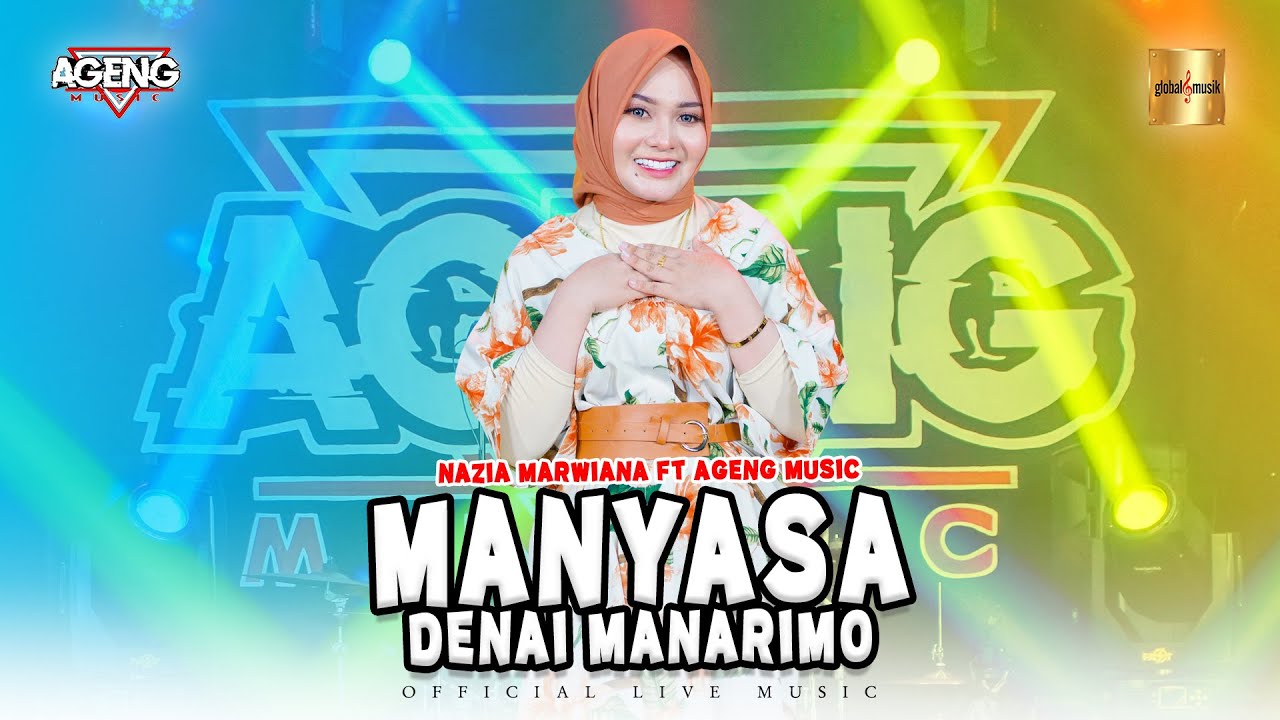 Nazia Marwiana ft Ageng Music - Manyasa Denai Manarimo (Official Live Music)