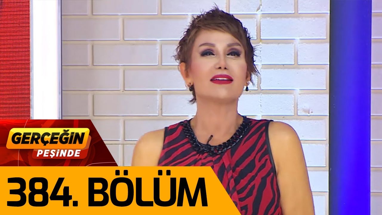 Gerçeğin Peşinde 384. Bölüm