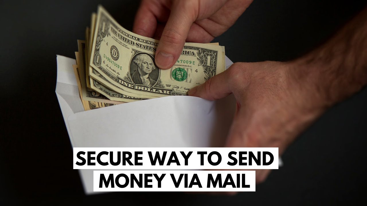 What Is The Secure Way To Send Money In The Mail?