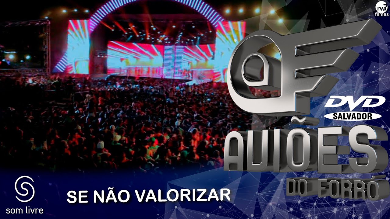 Xand Avi&atilde;o - Avi&otilde;es do Forr&oacute; - DVD Ao Vivo em Salvador - Se n&atilde;o Valorizar (Umbrella)