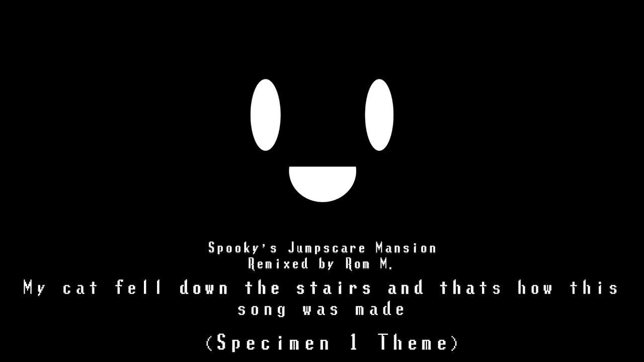 Spooky's Remixed - My Cat Fell down the Stairs and that's how this song was made (Specimen 1 Theme)
