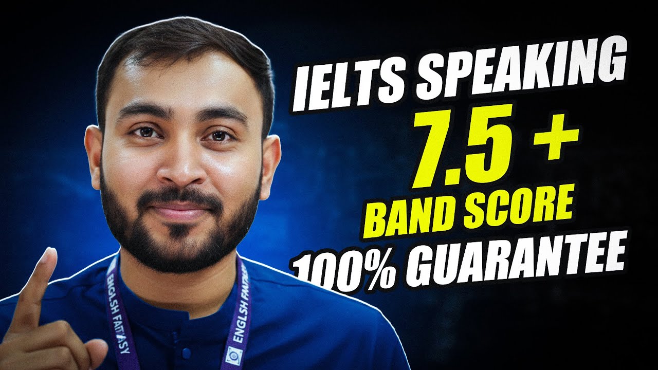 IELTS-এ 4.5 থেকে 7.5 স্কোর করতে চান তবে এই ভিডিওটি আপনার জন্য! English Fantasy | IELTS
