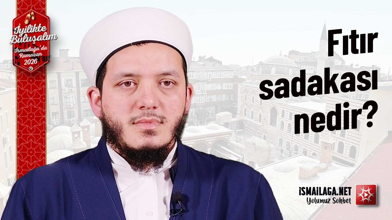 Fıtır Sadakası Nedir? - Yasin Çelik Hoca Efendi @İsmailağa NET