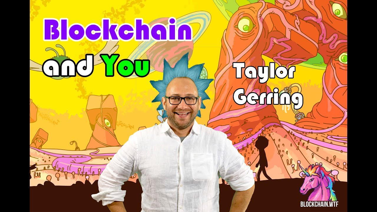 Blockchain and You: Taylor Gerring Ep. 008