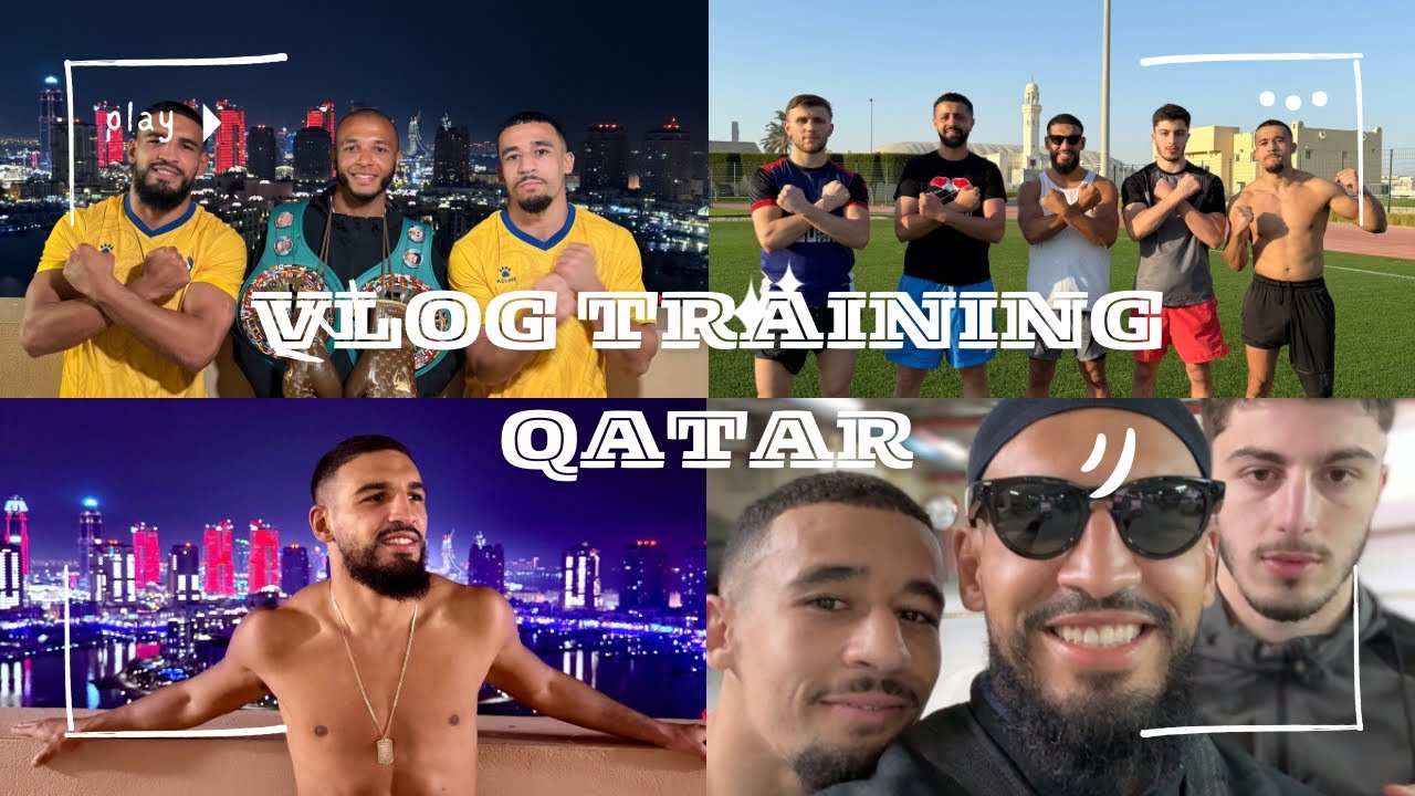 Vlog : Training Camp Qatar 🇶🇦 🥊