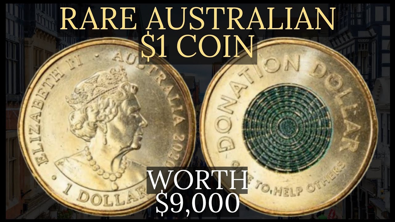 Rare Australian $1 Coin worth $9,000 &ndash; 2020 Donation $1 Coins