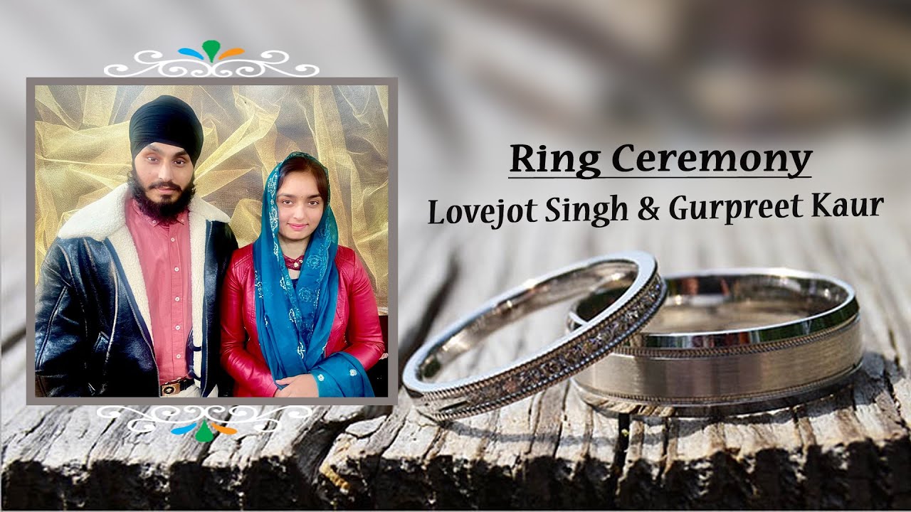 Live Ring Ceremony of Lovejot Singh & Gurpreet Kaur