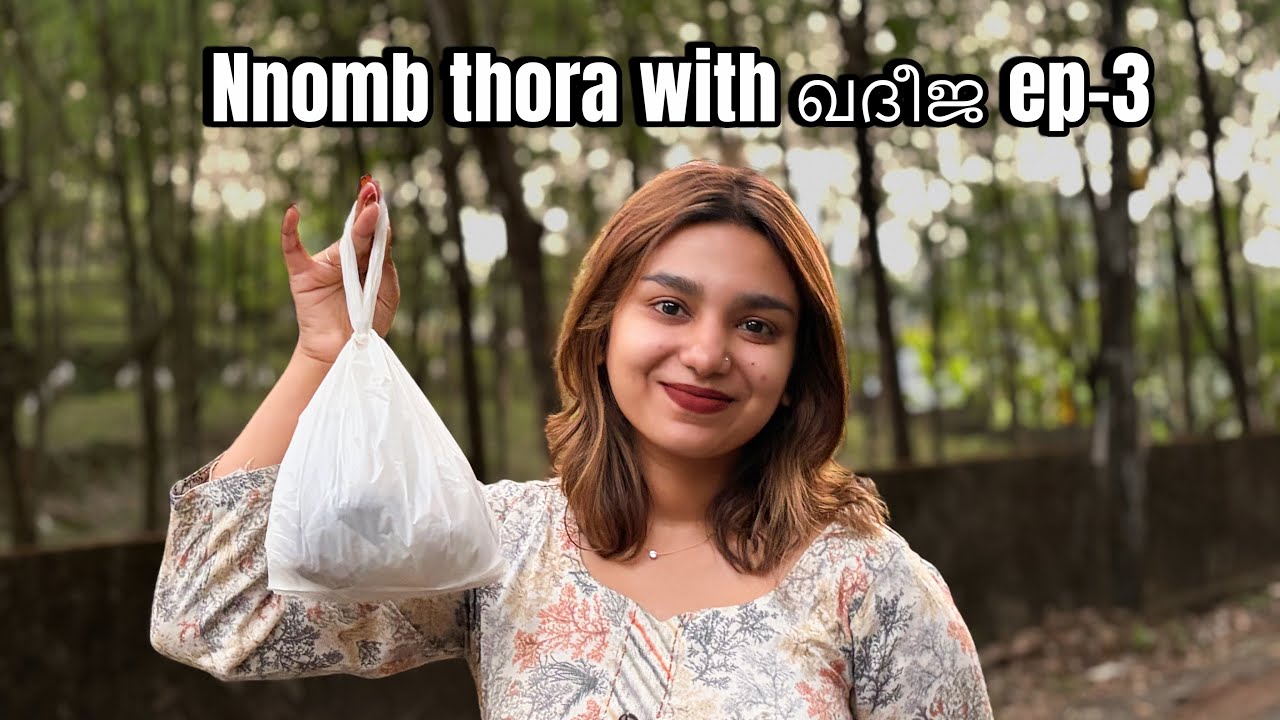 Nnombe thora with ഖദീജ Ep-3🤤✨🍛🍗