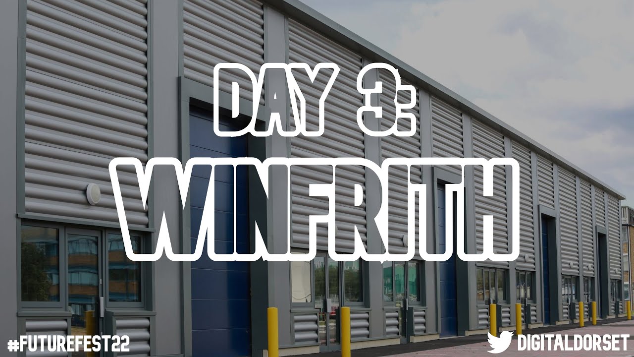 #FutureFest22 - Day 3: Winfrith