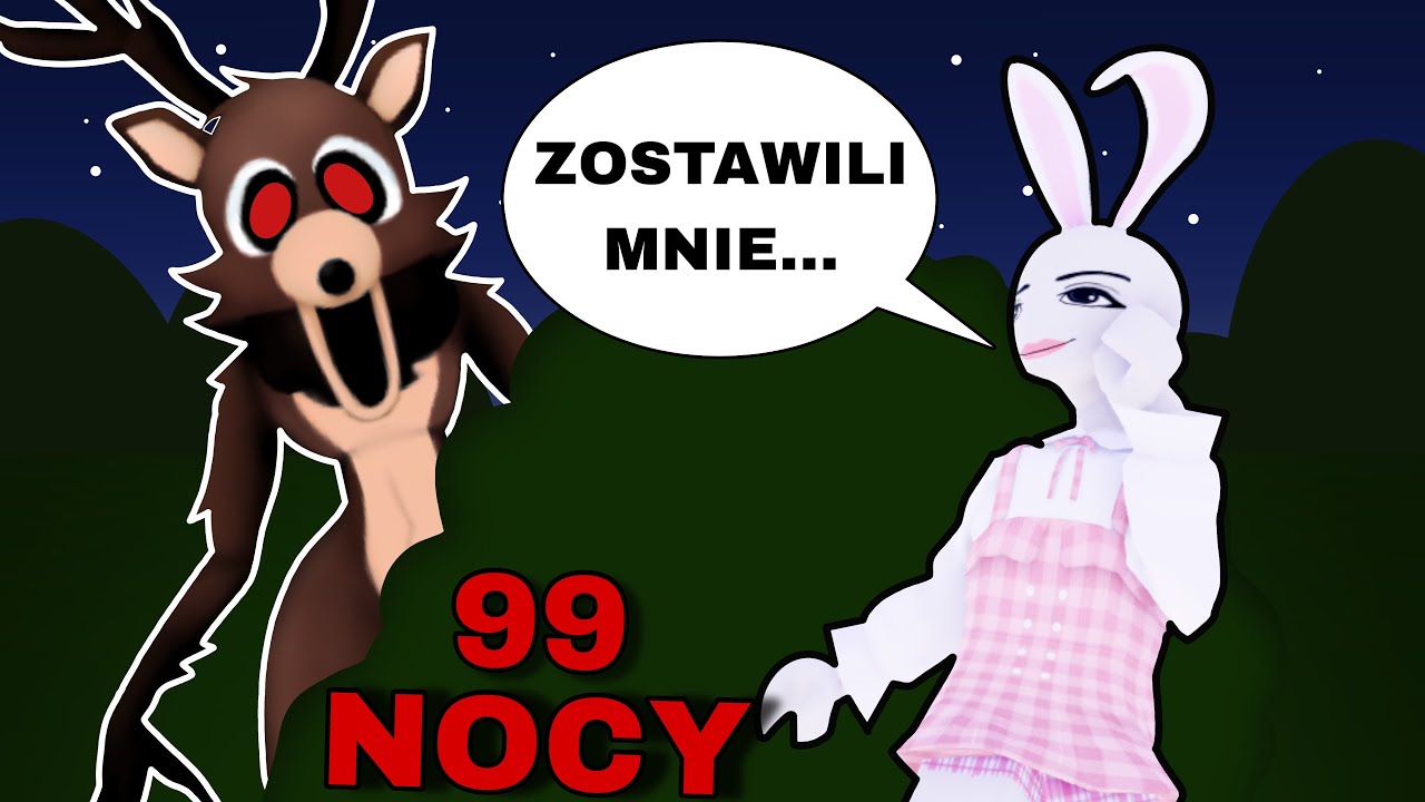 99 NOCY Z OPĘTANYM JELENIEM Part 3