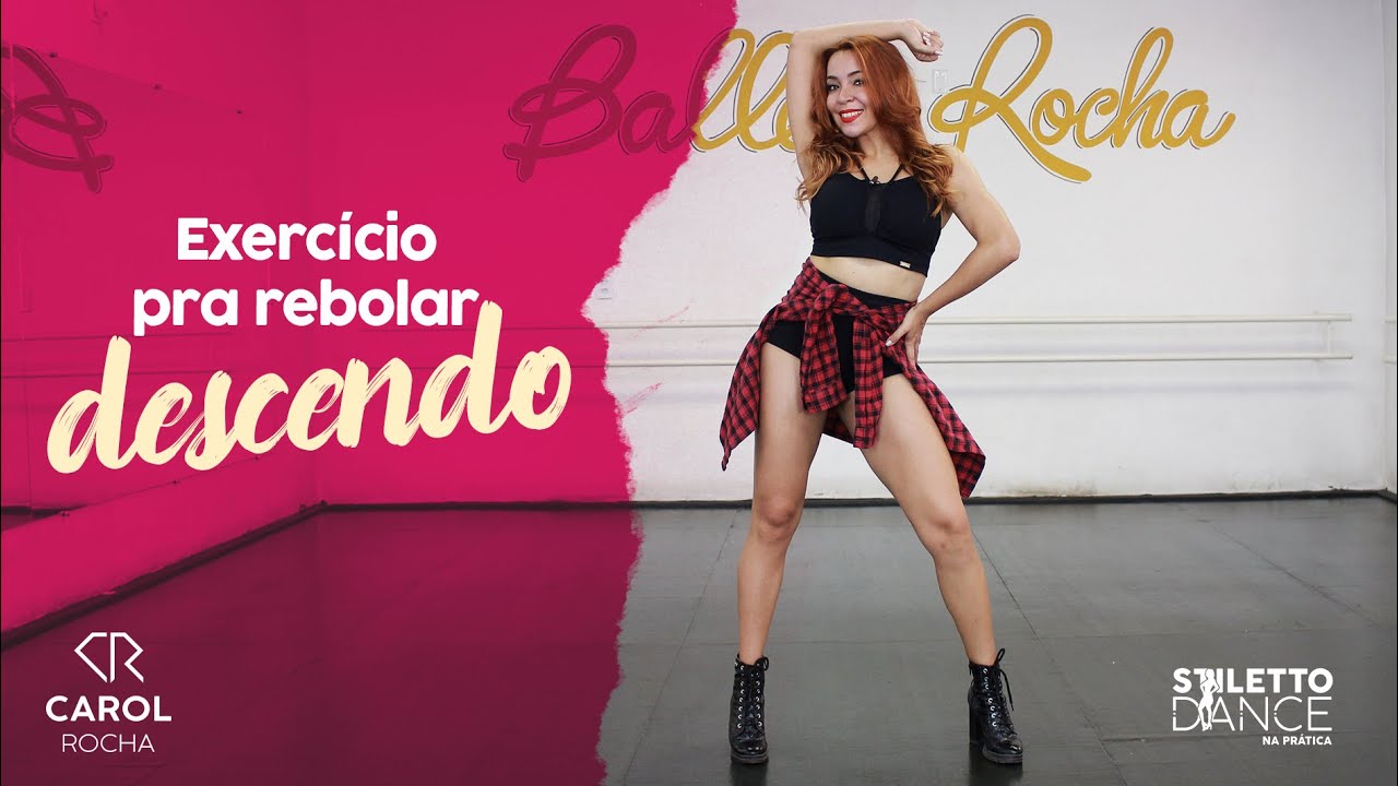 Exercício de dança para rebolar descendo - [STILETTO DANCE] - Carol Rocha
