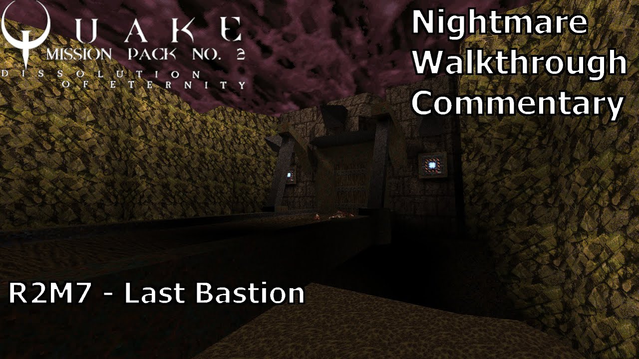 Quake: Dissolution of Eternity (Nightmare 100%) Walkthrough (R2M7: Last Bastion)