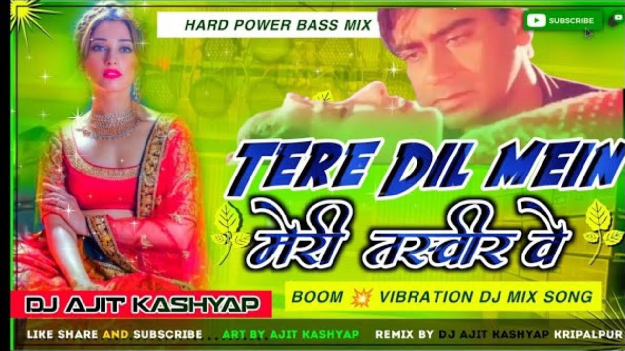 tere dil me meri tasveer ve full song dj Vibration Rimex Old Is Gold Hindi Dj  Remix song 2025