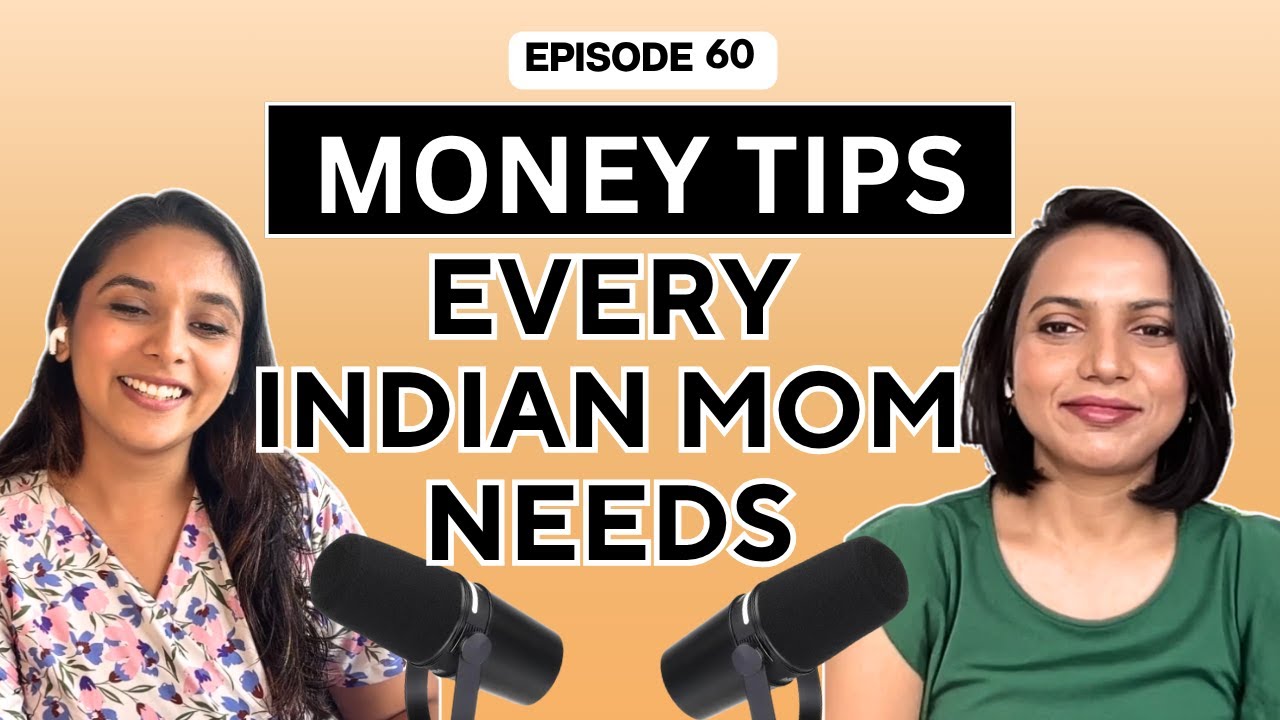 Ep 60. 5 Money Mistakes Indian Moms Make&mdash;and How to Fix Them ft. Arpita Sinha