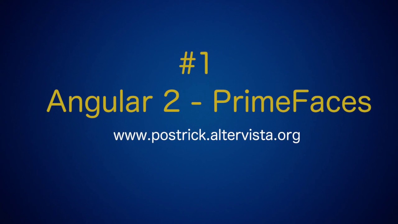 Angular 2 Tutorial for Beginners: learn Angular 2 with PrimeFaces