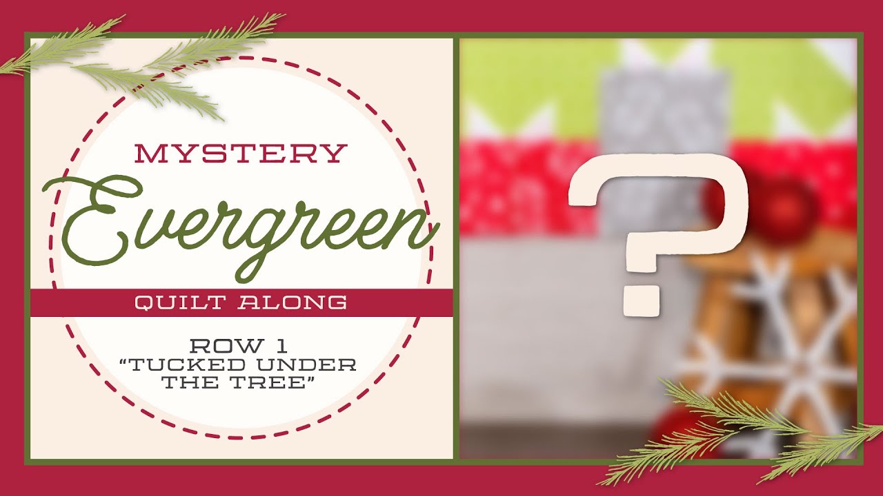 Что у тебя под ёлкой? 🎄Рождественское таинственное одеяло EVERGREEN — Часть 1 из 5