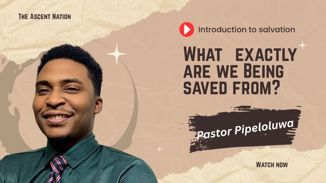 Salvation Series - What Exactly Are We Being Saved From ?