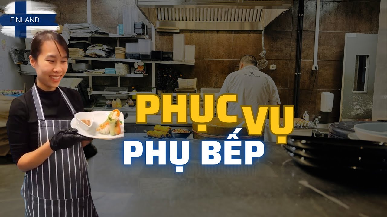 Tâm sự công việc làm thêm Phụ bếp & Phục vụ nhà hàng tại Phần Lan không như mình đã nghĩ 🇫🇮259