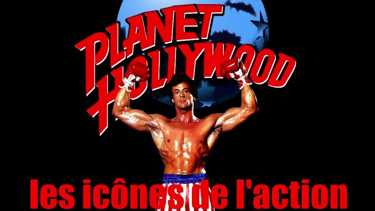 Planet Hollywood et les icônes de l'action