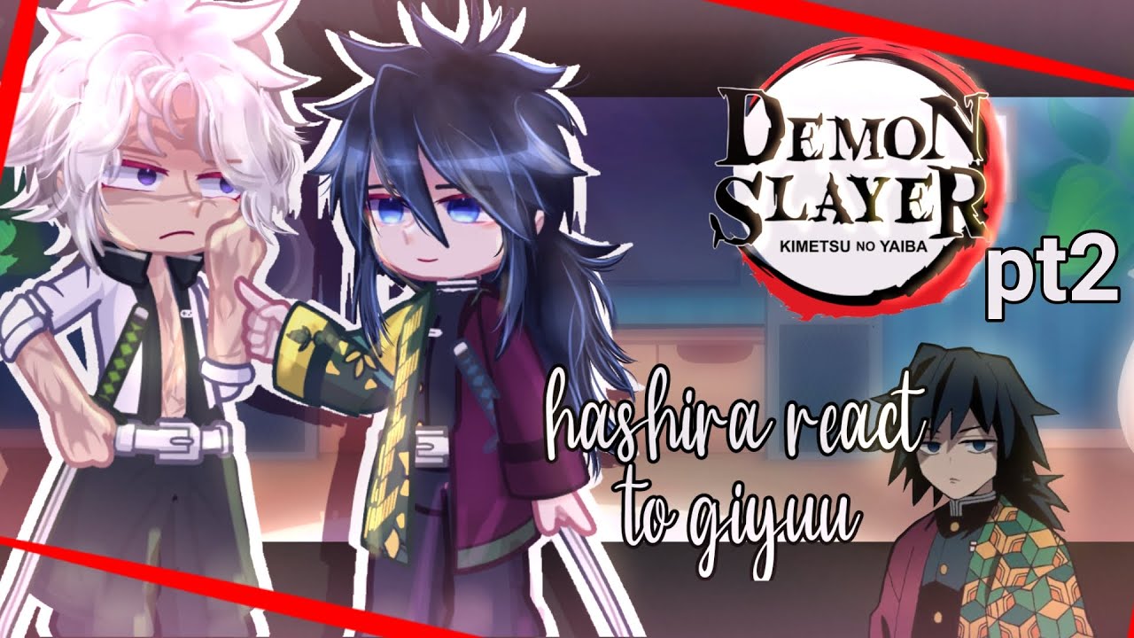 《hashira react to giyuu tomioka》|| some sanegiyuu||[full 2 parts repost]♡☆
