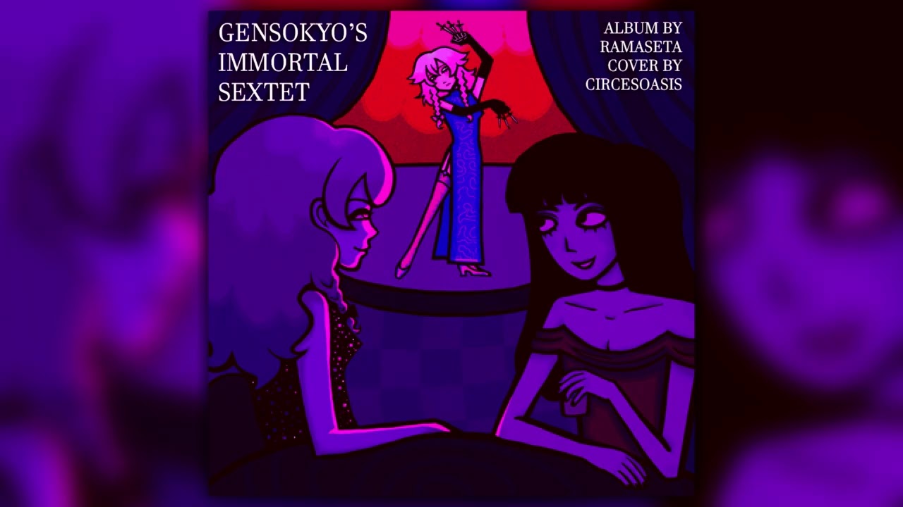 【東方Jazz】Gensokyo's Immortal Sextet (Full Album)
