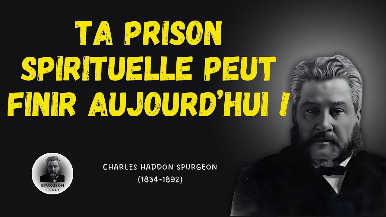 CHARLES H. SPURGEON - Si le Fils vous affranchit, vous serez vraiment libres !