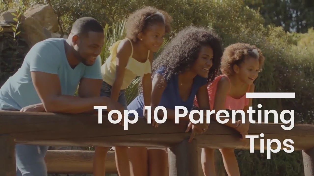 Top 10 Parenting Tips