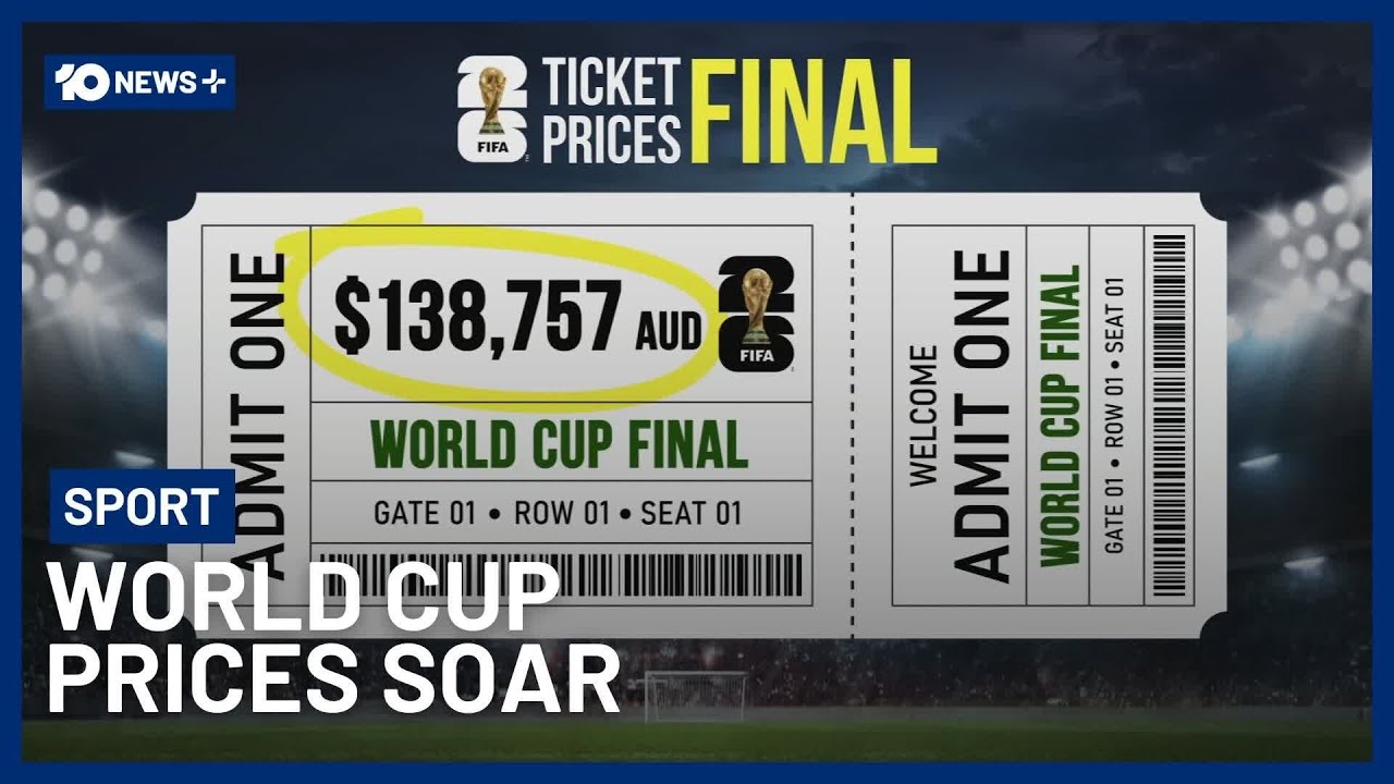 World Cup Tickets Reach Expensive Prices In History Of Football | 10 News+