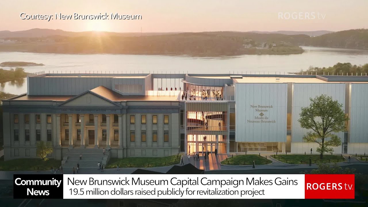 New Brunswick Museum Capital Campaign Makes Gains