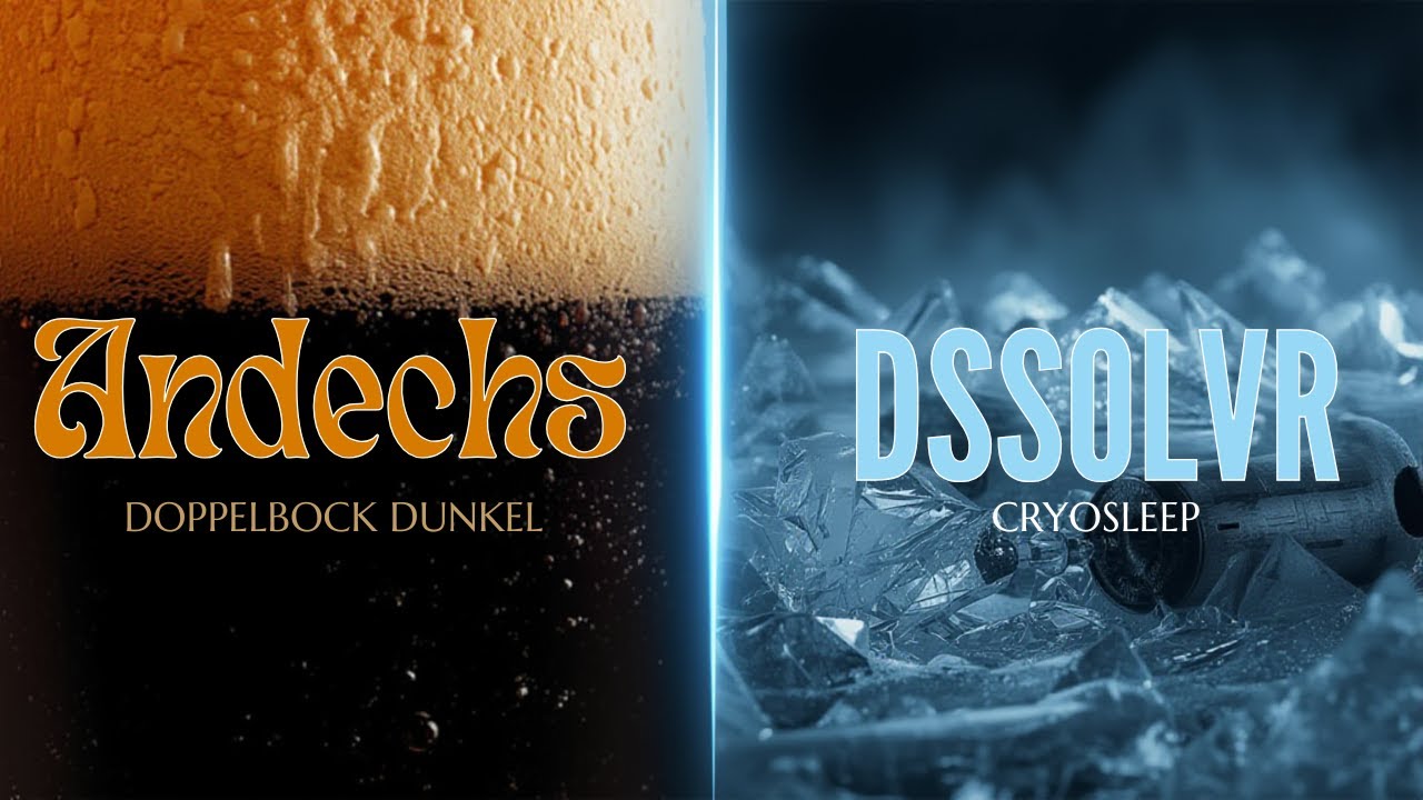 Germany vs. America: Andechs Doppelbock Dunkel vs DSSOLVR Cryosleep