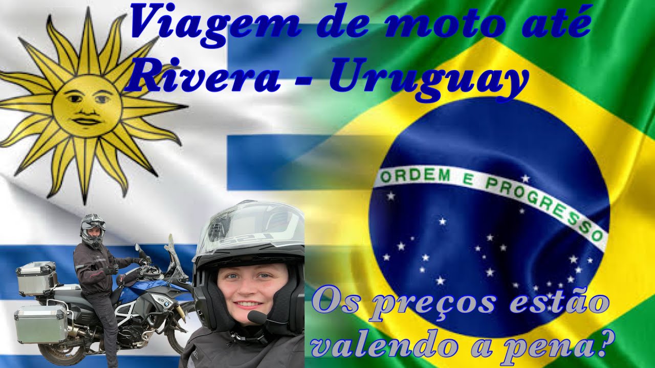 Vem com a gente de moto até Rivera no Uruguay - Os preços estão valendo a pena? Bora conferir🏍️🇧🇷🇺🇾