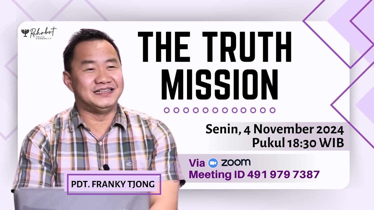 The Truth Mission | Senin, 04 November 2024 | Pdt. Franky Tjong | Via Zoom | RTC Surabaya