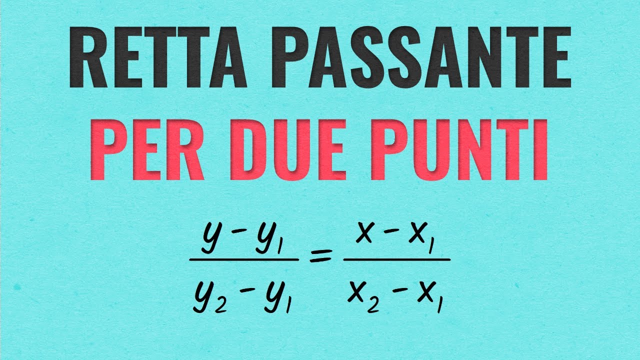 Equazione della Retta Passante per Due Punti