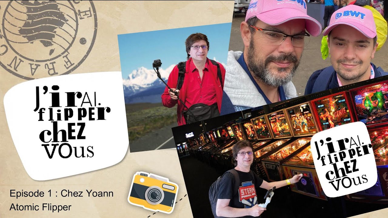 J'irai flipper chez-vous - Episode 1 - Chez Yoann - Atomic Flipper