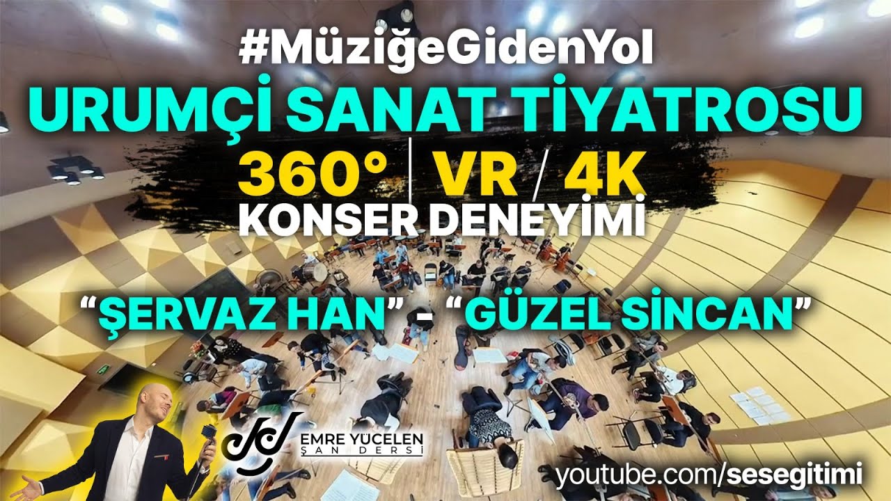 URUMÇİ SANAT TİYATROSU 360 DERECE VR KONSER DENEYİMİ (ŞERVAZ HAN - GÜZEL SİNCAN) #müziğegidenyol