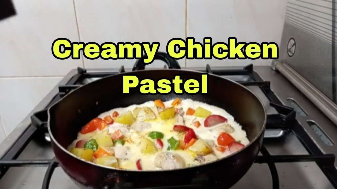 Panlasang Pinoy Creamy Chicken Pastel/ Ganitong luto naman sa manok😋 #chickenrecipe #chickenpastel