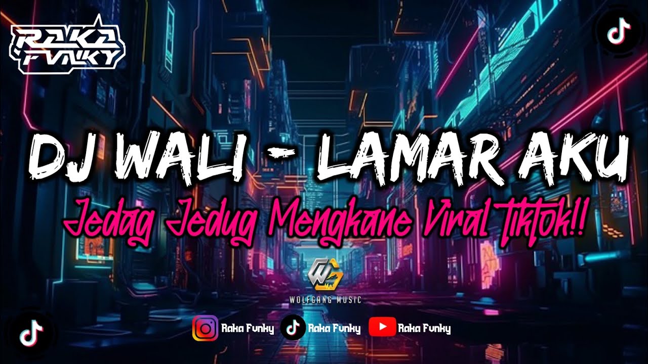 DJ WALI - LAMAR AKU JEDAG JEDUG MENGKANE VIRAL TIKTOK!! || Raka Fvnky