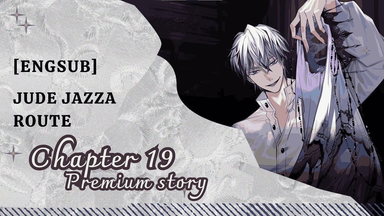 (ENGSUB) - Jude Jazza Route: Chapter 19 | Normal Story [MainStory Ikemen Villains]